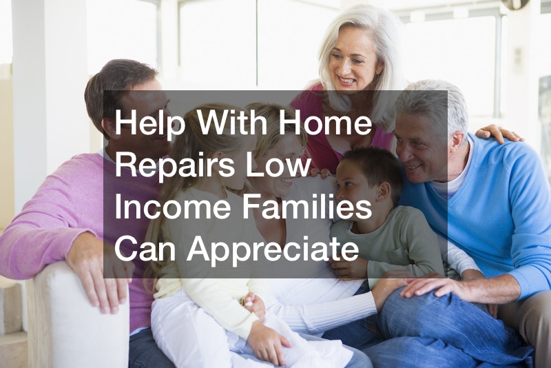 Help With Home Repairs Low Income Families Can Appreciate